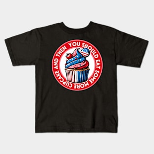 USA Patriot Cupcake - You should eat some more | Foodie | United States Flag | Sweet Kids T-Shirt